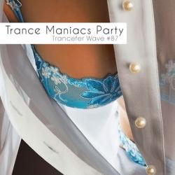 VA - Trance Maniacs Party - Trancefer Wave #87