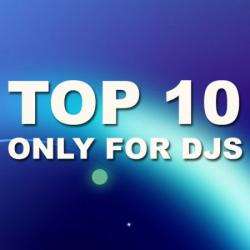 VA - TOP 10 Only For Djs