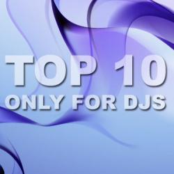 VA - TOP 10 Only For Djs