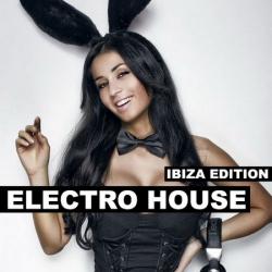 VA - Electro House: Ibiza Edition