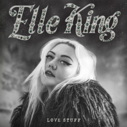 Elle King - Love Stuff