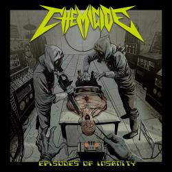 Chemicide - Episodes Of Insanity