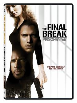   :   / Prison Break: The Final Break