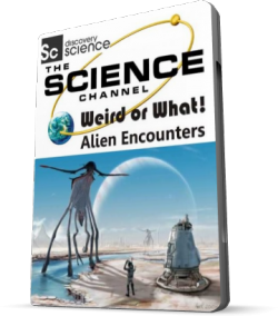   !    / Weird or What! Alien Encounter VO