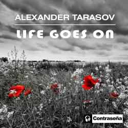 Alexander Tarasov - Life Goes On