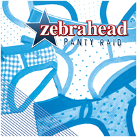 Zebrahead - Panty Raid