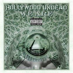 Hollywood Undead - We Are