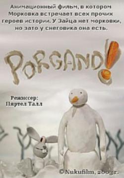 ! / Porgand!