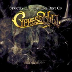 Cypress Hill - Strictly Hip Hop