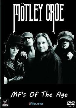 Motley Crue - MF's Of The Age