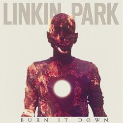 Linkin Park - Burn it Down