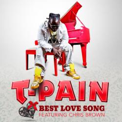 T-Pain feat. Chris Brown - Best Love Song