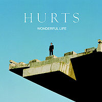 Hurts - Wonderful Life