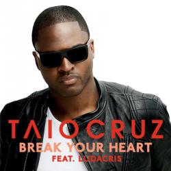 Taio Cruz feat. Ludacris - Break Your Heart