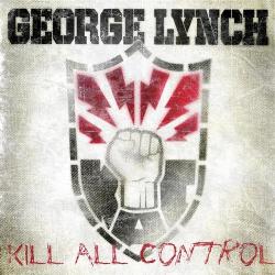 George Lynch - Kill All Control