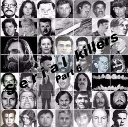  .  6 / Serial Killers. Part 6