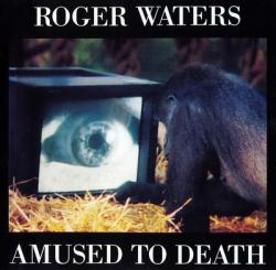 Roger Waters - Amused to Death