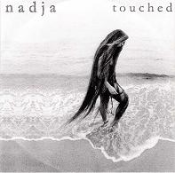 Nadja - Touched