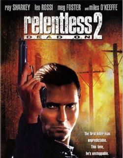  2 / Dead On: Relentless II