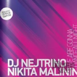 Dj Nejtrino Nikita Malinin We Are Gonna Dance All Night