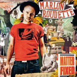 Marlon Roudette - Matter Fixed