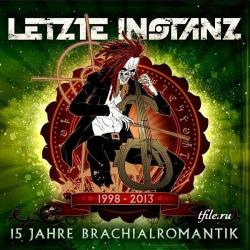 Letzte Instanz - 15 Jahre Brachialromantik