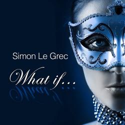 Simon Le Grec - What If