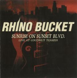 Rhino Bucket - Sunrise On Sunset Blvd.