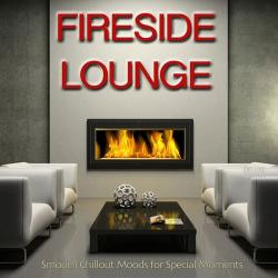 VA - Fireside Lounge: Smooth Chillout Moods for Special Moments