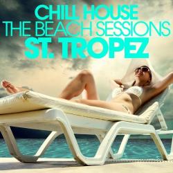 VA - Chill House St Tropez: The Beach Sessions