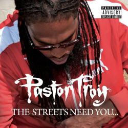 Pastor Troy - The Streets Need You...