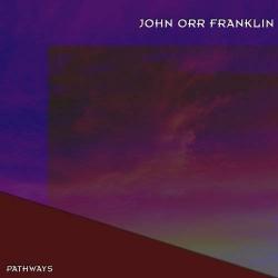 John Orr Franklin - Pathways