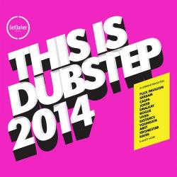 VA - This Is Dubstep 2014