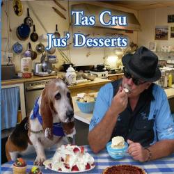 Tas Cru - Jus' Desserts