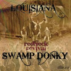 Louisiana Swamp Donky - Redneck Revival