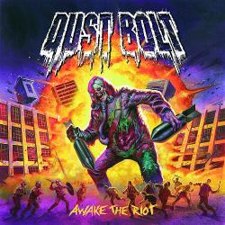 Dust Bolt - Awake the Riot