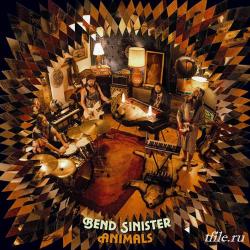 Bend Sinister - Animals