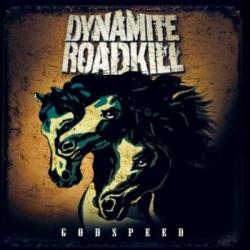 Dynamite Roadkill - Godspeed