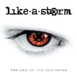 Like A Storm - The End Of The Beginning