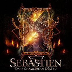 Sebastien - Dark Chambers of Deja Vu