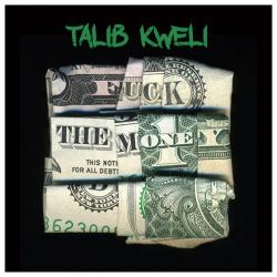 Talib Kweli - Fuck The Money