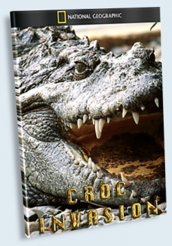   / NAT GEO WILD. Croc Invasion DUB