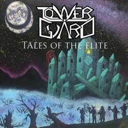 Tower Guard - Tales Of The Elite