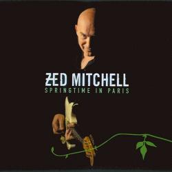 Zed Mitchell - Springtime In Paris