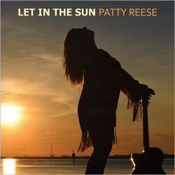 Patty Reese - Let In The Sun