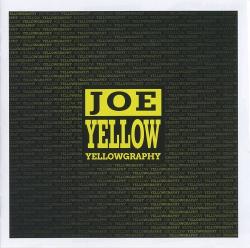 Joe Yellow - Yellowgraphy