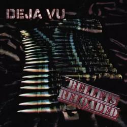 Deja Vu - Bullets Reloaded