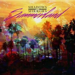 Shadows And Mirrors - Summerland