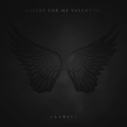 Bullet for My Valentine - Gravity [Deluxe Edition]