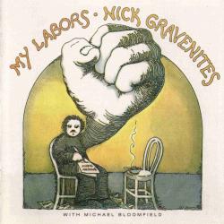 Nick Gravenites Michael Bloomfield - My Labors